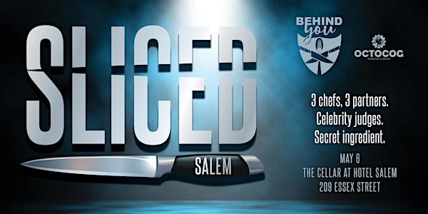 Sliced Salem: A Chef Competition to Benefit "Behind You"