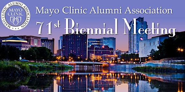 Mayo Clinic Alumni Association 71st Biennial Meeting