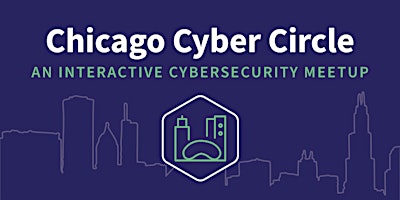 Hauptbild für Chicago Cyber Circle: March