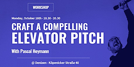 Image principale de Craft A Compelling Elevator Pitch (+Networking)