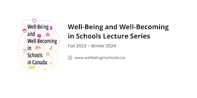 Immagine principale di Well-Being and Well-Becoming in Schools Lecture Series 