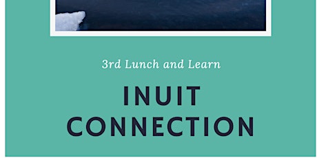 Lunch & Learn #3: Inuit Connection   primary image