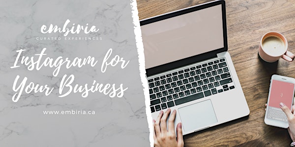 Embiria presents Instagram for Your Business