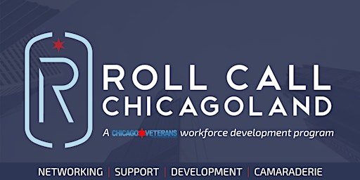 Imagen principal de Roll  Call! Veteran Professional Networking in Chicago