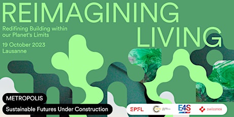 Hauptbild für Reimagining Living: Building within our Planet’s Limits
