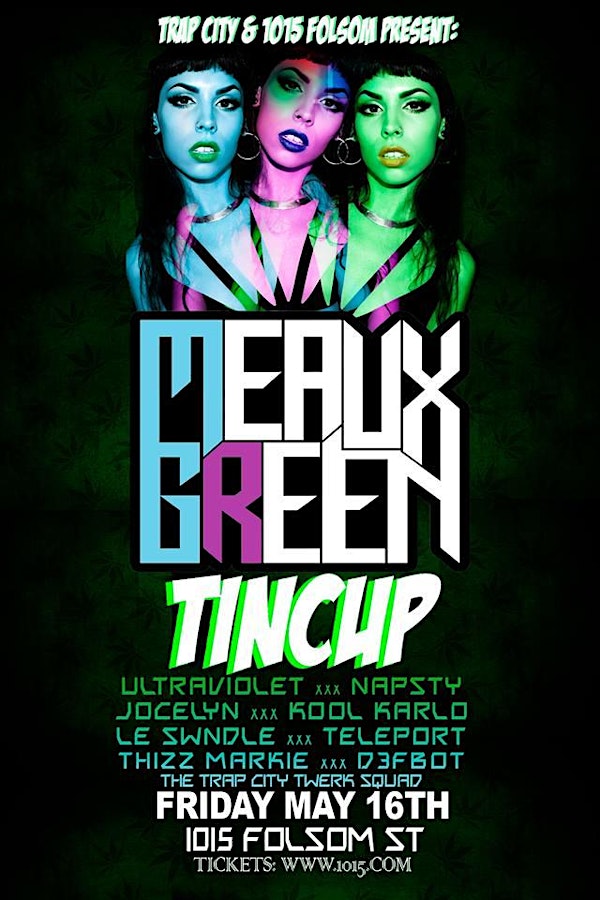 TRAP CITY ft MEAUX GREEN + TINCUP