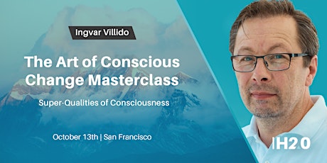 [MASTERCLASS] The Art of Conscious Change IV: Super-Qualities of Consciousness primary image