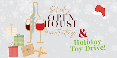 Imagem principal do evento Saturday Open House Wine Tasting & Holiday Toy Drive!