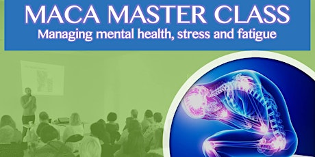 Maca Masterclass - managing mental health, stress and chronic fatigue primary image