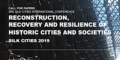 Silk Cities 2019 Reconstruction, Recovery and Resilience of Historic Cities primary image