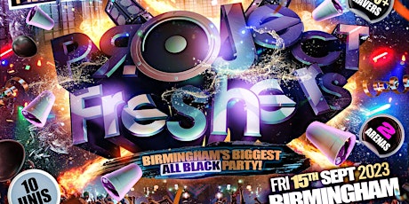 PROJECT FRESHERS - Birmingham's Biggest All Black Party Returns! primary image