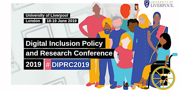 DIPRC2019: Digital Inclusion Policy and Research Conference 2019