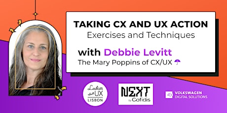 Imagen principal de Taking CX and UX Action - Exercises and Techniques with Debbie Levitt