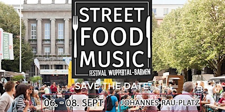 Hauptbild für 1. Street Food & Music Festival Wuppertal-Barmen