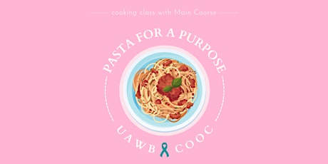 Primaire afbeelding van UAWB x COOC: Pasta for a Purpose - Charity Fundraiser