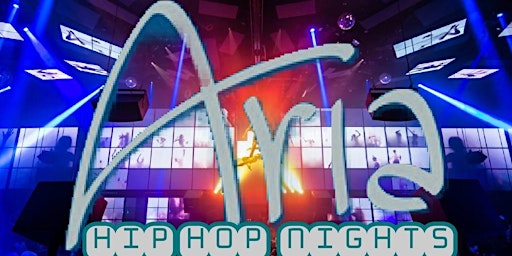 Imagem principal do evento HIP HOP NIGHTS AT ARIA (LADIES OPEN BAR)