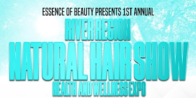 Imagem principal do evento River Region Natural Hair Show  Health & WellnessExpo