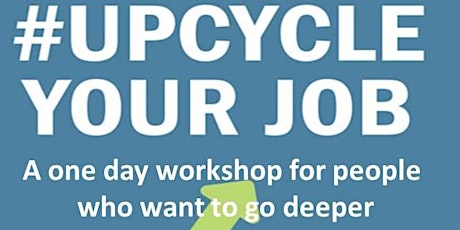 #Upcycle Your Job - The Workshop