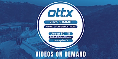 2023 OTT.X Summit Videos on Demand primary image