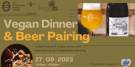 Imagen principal de Est. Brewing & The Attic present: Vegan Dinner & Beer Pairing  Fundraiser