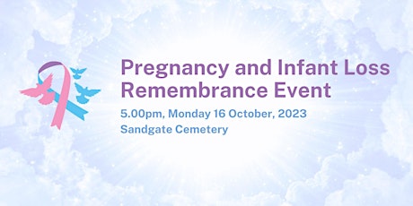 Pregnancy and Infant Loss Remembrance Event at Sandgate Cemetery primary image