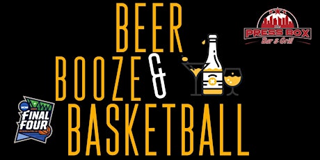 Beer, Booze, & Basketball Final Four Viewing Party