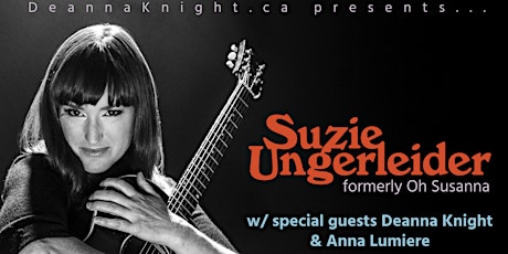 Immagine principale di Suzie Ungerleider w/ guests Deanna Knight & Anna Lumiere 