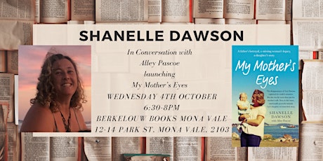 Image principale de Shanelle Dawson in conversation with Alley Pascoe for 'My Mother's Eyes'