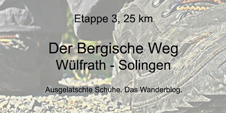Der Bergische Weg - Etappe 3: Von Wülfrath bis Solingen (25 km)