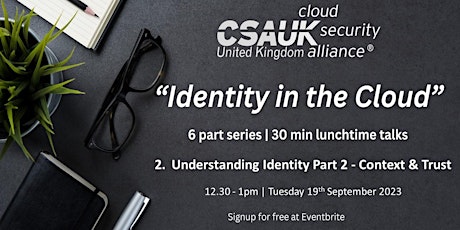 Hauptbild für CSA UK "Identity in the Cloud" series - 2. Understanding Identity - Part 2