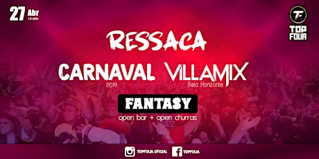 Imagem principal do evento Ressaca Carnaval e Villa Mix - Open bar + Open Churras
