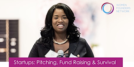 Startups: Pitching, Fund Raising & Survival - Presented by Women Founders Foundation primary image
