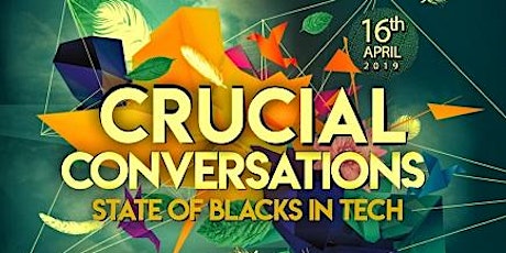 Crucial Conversations: State of Blacks In Tech primary image