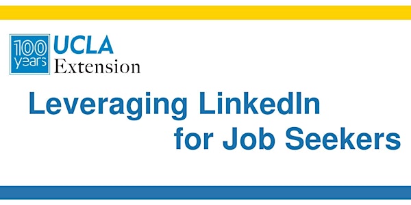 Workshop:  Leveraging LinkedIn for Job Seekers