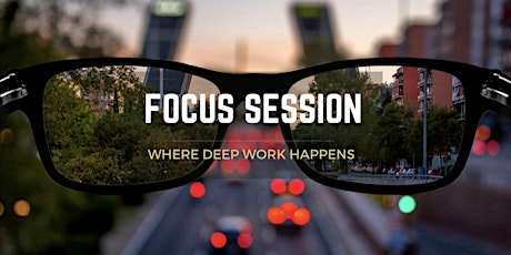 Hauptbild für Focus Session: Where Deep Work Happens (Thu. 10/12)