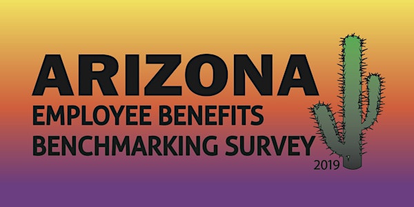 2019 AZ Benefits Benchmarking Results & How to "Shift the Work"