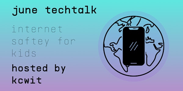 TechTalk Discovers: Internet Safety for Kids