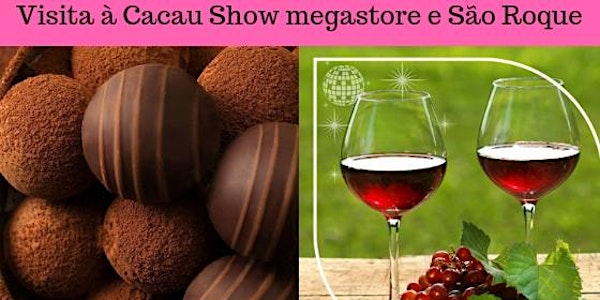 Visita à Cacau Show Megastore e vinícolas de São Roque