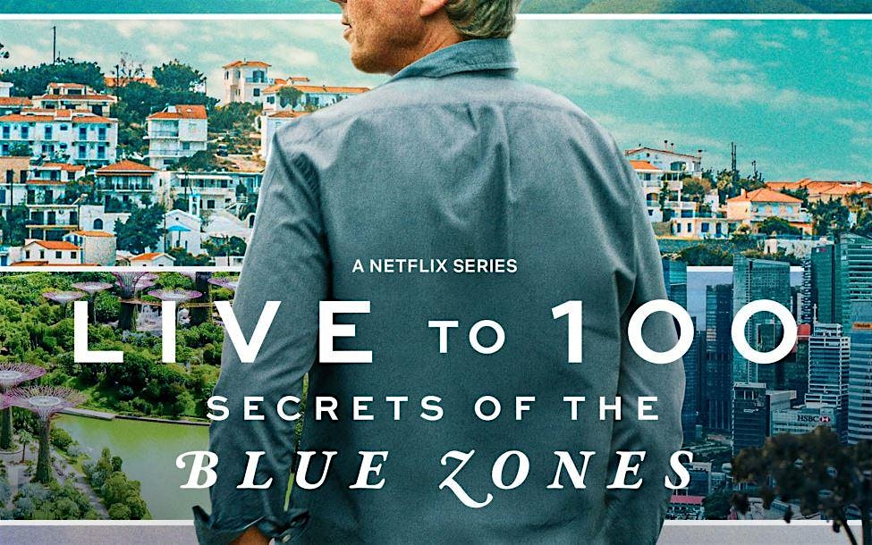 Live to be 100: Secrets of the Blue Zones