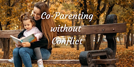 Hauptbild für Co-parenting without Conflict (Lunch & Learn for Women)