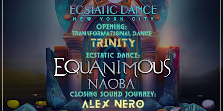 Hauptbild für Ecstatic Dance w/ Equanimous & Naoba
