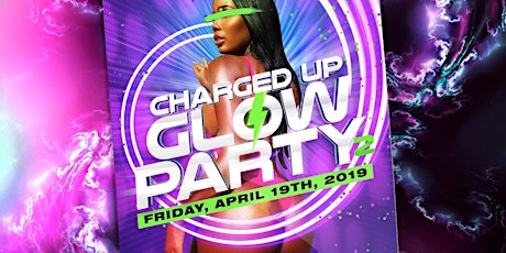 ChargedUp Glow Up Part II Miami Party 2019 primary image