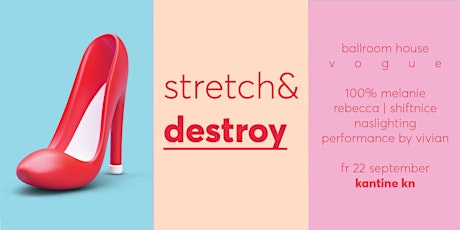 Hauptbild für Stretch&Destroy w/ 100% Melanie, Rebecca, Shift Nice