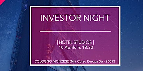 Immagine principale di Investor Night Cologno Monzese 