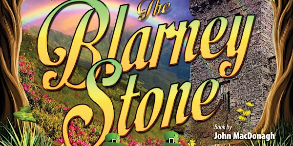 THE BLARNEY STONE – NEW MUSICAL FOR THE LEE VALLEY (3RD)