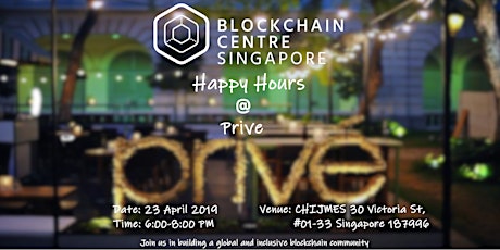Blockchain Centre Singapore Happy Hours @ Prive Chijmes primary image