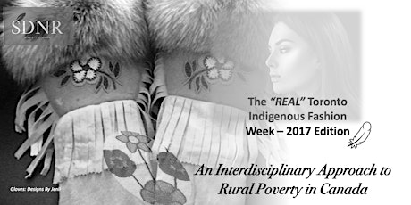 Hauptbild für The "REAL" Toronto Indigenous Fashion Week - 2017 EDITION