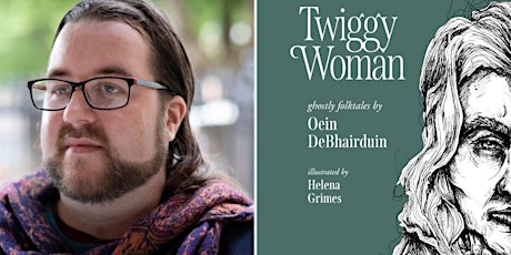 Primaire afbeelding van Twiggy Woman and other Stories of the Supernatural with Oein DeBhairduain