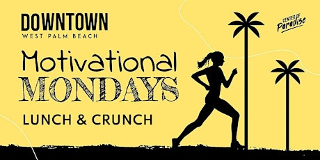 Motivational Monday - Lunch and Crunch