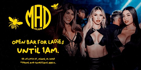 OPEN BAR UNTIL 1AM @ MAD CLUB WYNWOOD // FRIDAY